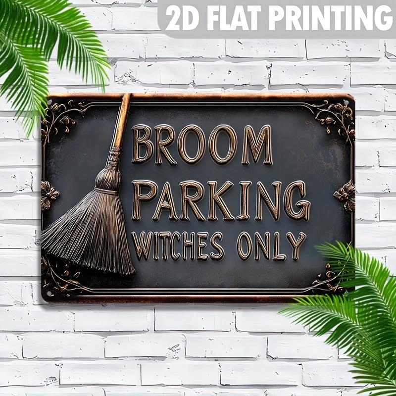 "Broom Parking Witches Only" Vintage Metal Aluminum Sign, Fun Wall Decor for Home ,Aesthetics with High Bending Resistance