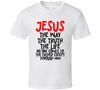 Jesus The Way The Truth The Life Christian Bible Gift T Shirt Mens Kids Womens Boys Girls Children