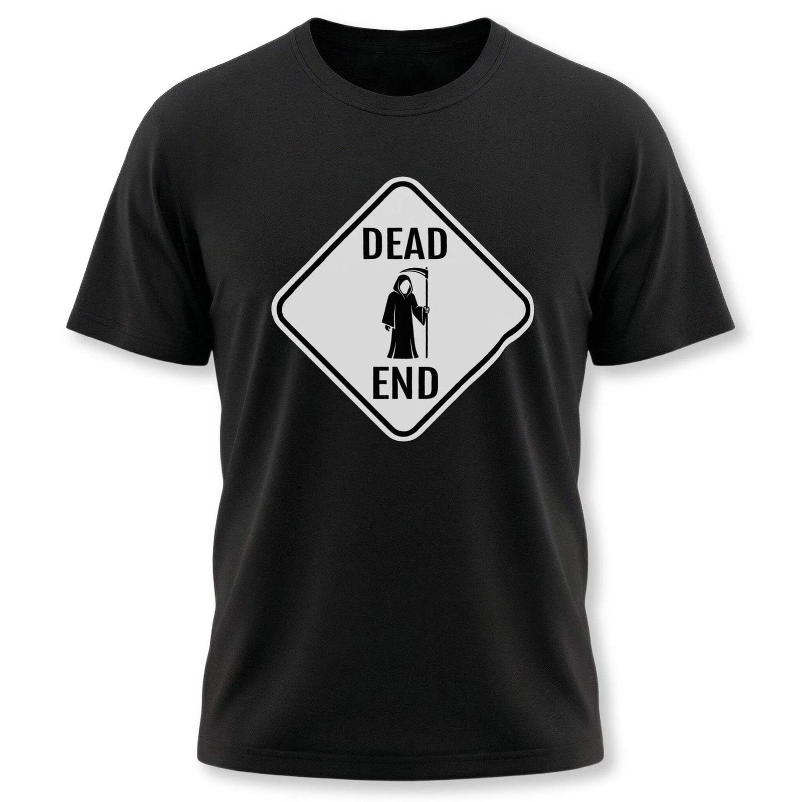 Dead End Grim Reaper Sign T-Shirt | Dark Humor Graphic Tee Shirt Design L