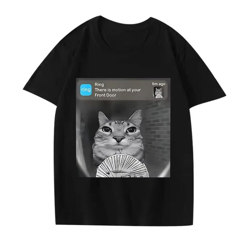 

2025 Ins There Is Motion At Your Front Door Funny Silly Cat Meme Y2k TShirt Men Women Cotton Short Sleeve Summer Unisex Tops S