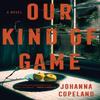 Our Kind of Game by Johanna Copeland Paperback Book 9780063329720