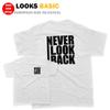 Simple Tee Never Look Back Ready Stock UNISEX T-shirt Lelaki Baju Lengan Pendek Murah