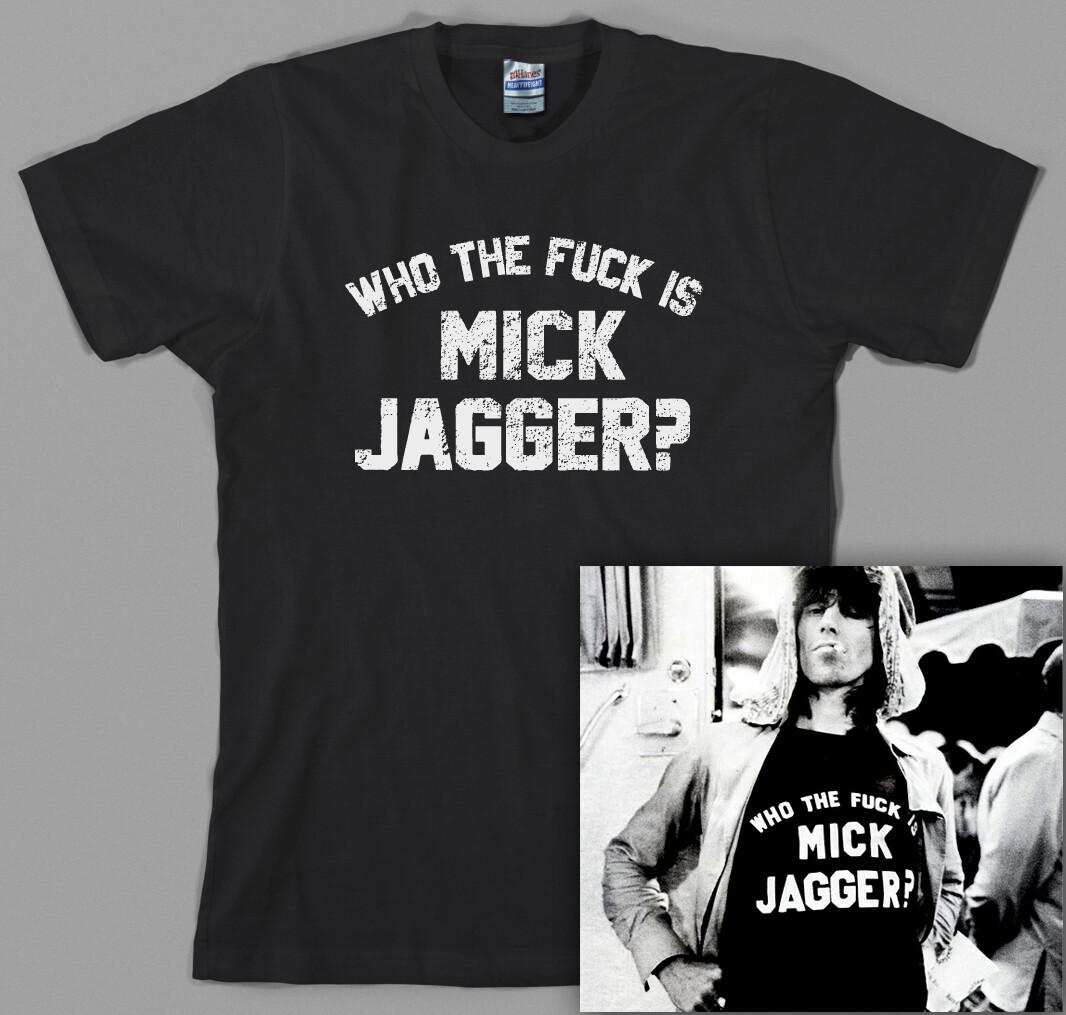 Who the fu*k is Mick Jagger? T Shirt - As worn by Keith Richards 70s - US SELLER XXL
