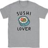 Sushi Lover T-Shirt Funny Roll Japan Food Rice Cute Humor Graphic Tee