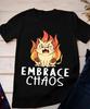 Chaos Cat On Fire Embrace T Shirt Lover