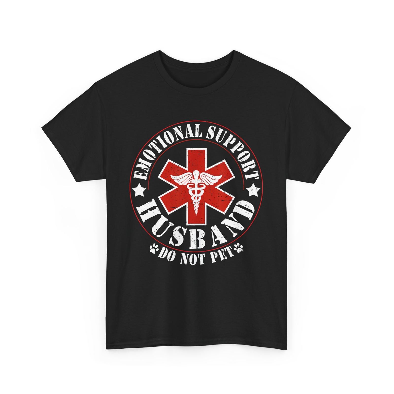 Husband Funny Shirt, Emotional Support Husband Do Not Pet T-Shirt S