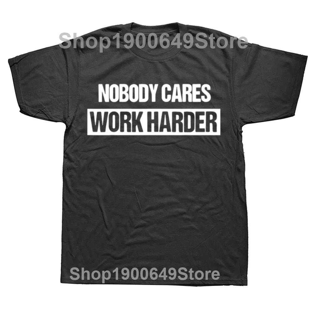 Retro Vintage Nobody Cares Work Harder T Shirts Summer Graphic Streetwear Short Sleeve Birthday Gifts Tshirt Mens Clothing
