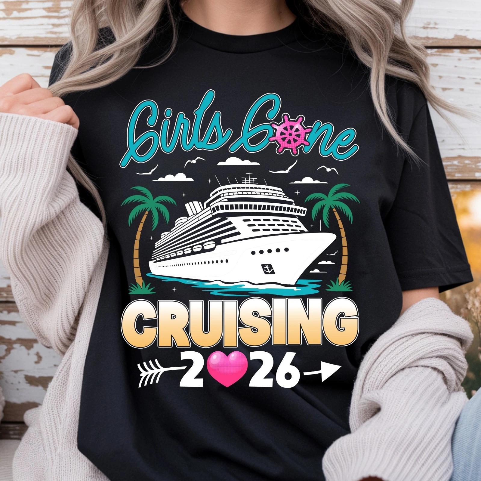 Girls Gone Cruising 2026 Shirt, Girls Trip Shirt Matching Friends Cruise T- Shirt S