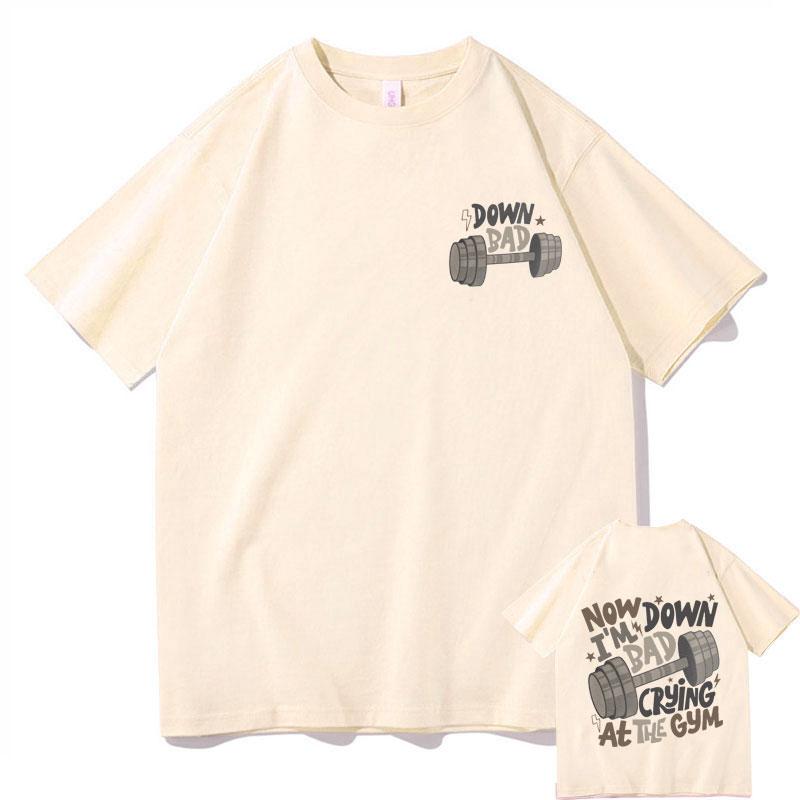 Now Down Im Bad Crying At The Gym Fitness Pump Cover Tshirt Mens Fashion Oversized T Shirts Male Aesthetic Harajuku Tshirt