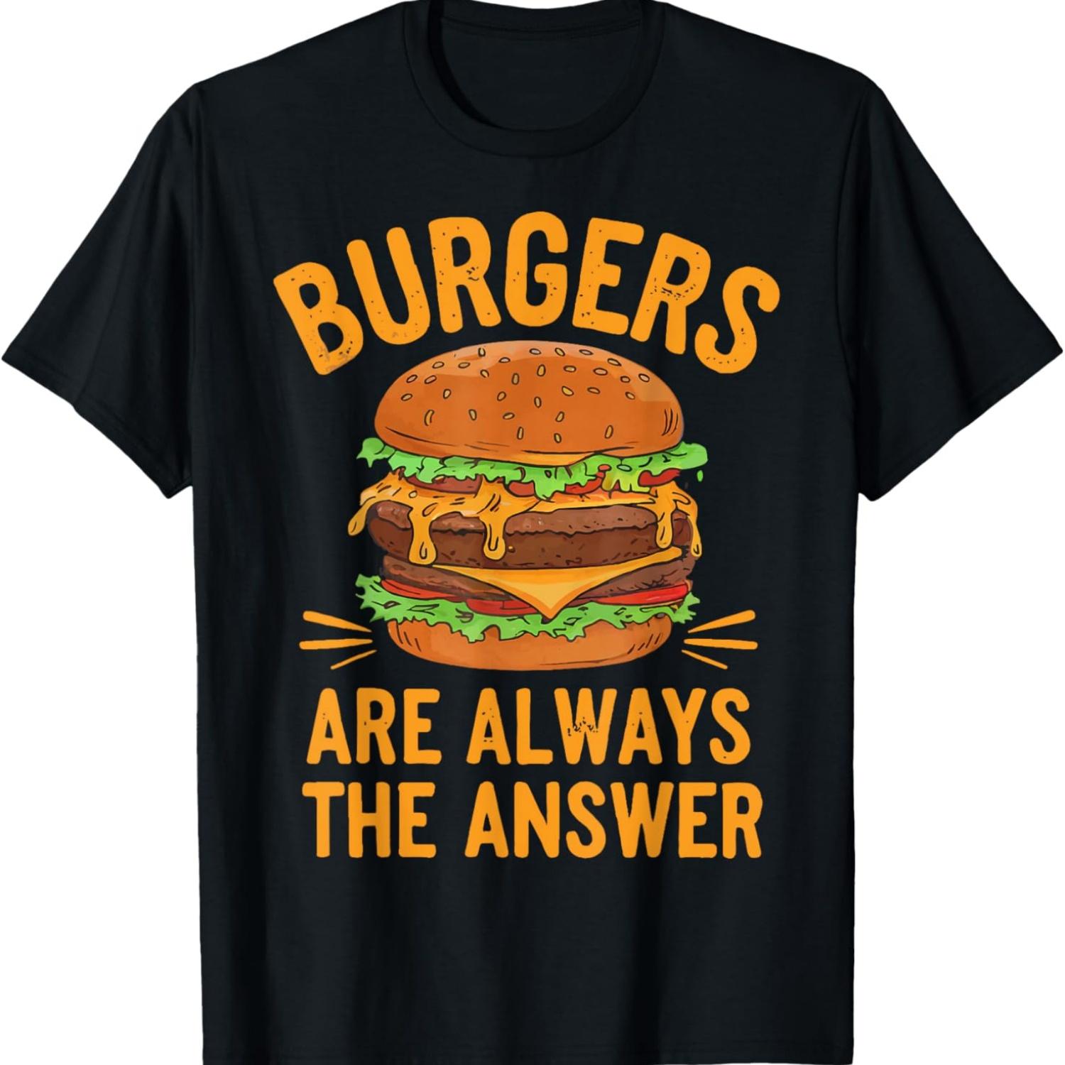 

Burgers Are Always The Answer Cheeseburger Hamburger Lovers T-Shirt XXXXXL чёрный