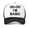 Uh-Oh I'm Basic print baseball cap Summer Men's Novelty Streetwear casual hat Harajuku Fashion mesh breathable Trucker hats