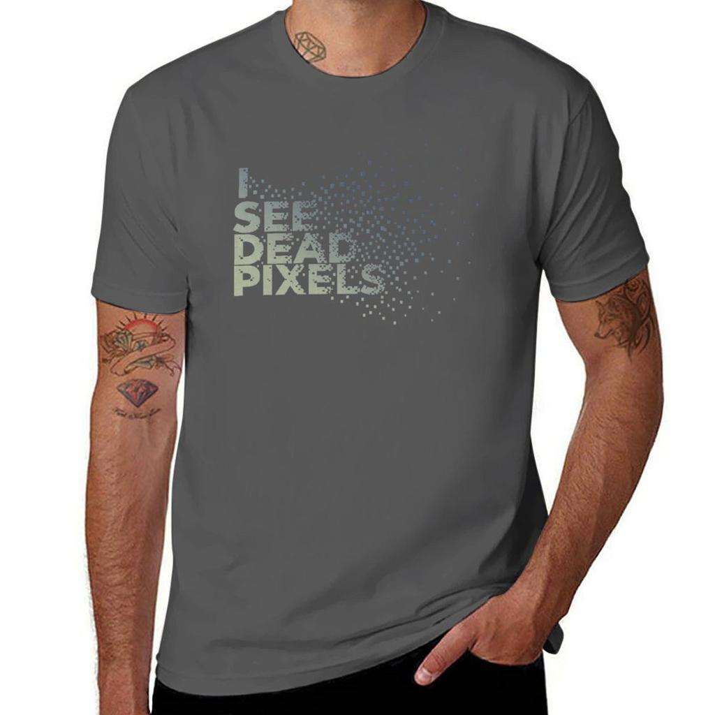 I See Dead Pixels T-Shirt Man T Shirts Graphic Man T Shirts for Men Casual T-Shirt