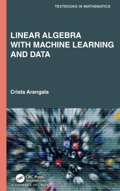 The Linear Algebra With Machine Learning and Data Book
