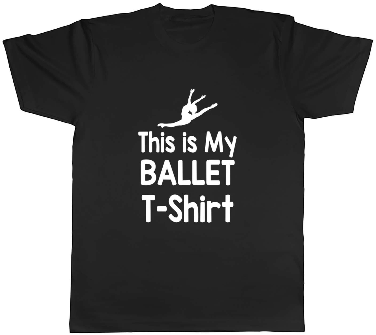 This is my Ballet T-Shirt Mens Unisex T-Shirt Tee XXXL
