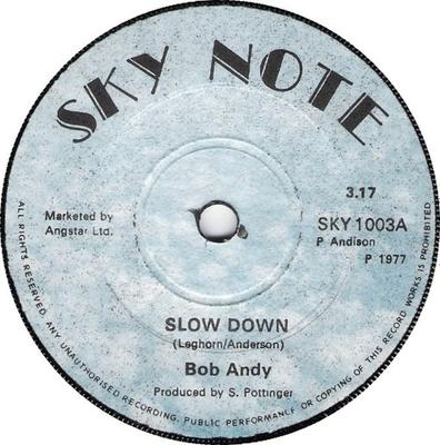 7-Zoll Schallplatte BOB ANDY - Slow Down SKY1003 Sky Note 1977 UK Reggae, Ska & Dub Gebraucht