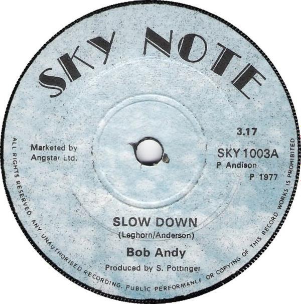 

7inch Record BOB ANDY - Slow Down SKY1003 Sky Note 1977 UK Reggae, Ska & Dub Used