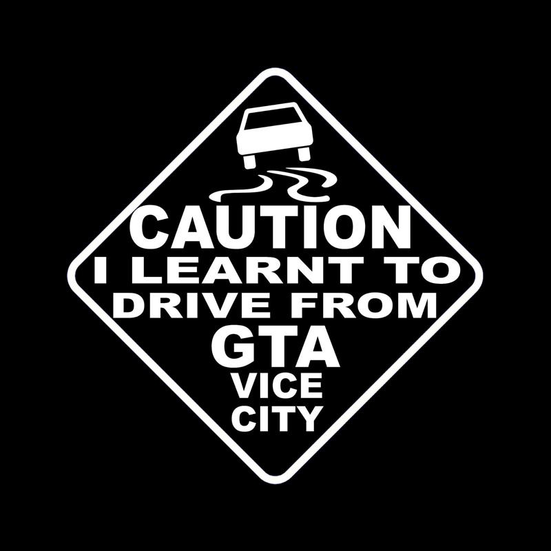 

Car Sticker CAUTION I LEARNT TO DRIVE FROM GTA VICE CITY Automobiles Motorcycles Exterior Accessories Vinyl Decals 15cm X 15cm