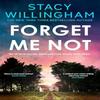 Forget Me Not by Stacy Willingham Paperback Book 9780008595722
