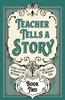 The Teacher Tells a Story : Book Two Book