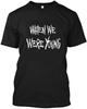 Custom We Were Young Shirt for Men Women Black
