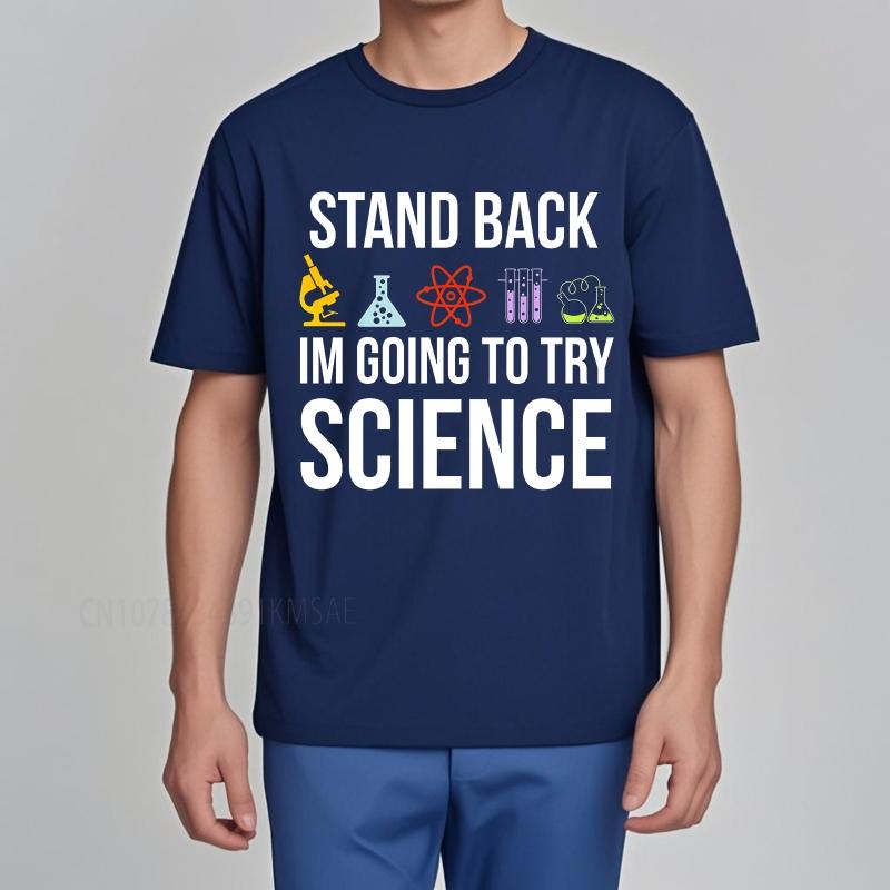 

unisex summer Women t shirt Stand Back Im Going To Try Science Short Sleeve Relaxed Fit Oneck Top tees cotton teeshirt for him 3XL