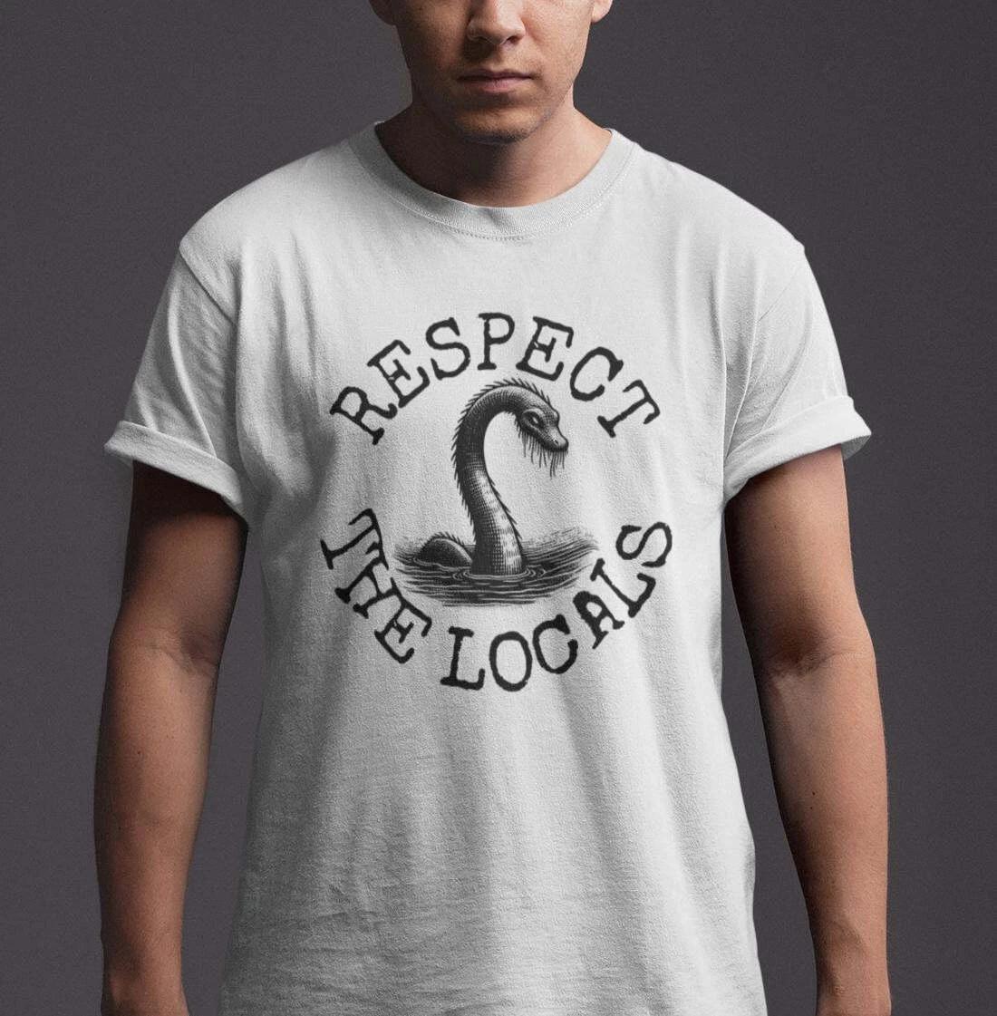 Respect The Locals Loch Ness Nessie Shirt 4XL