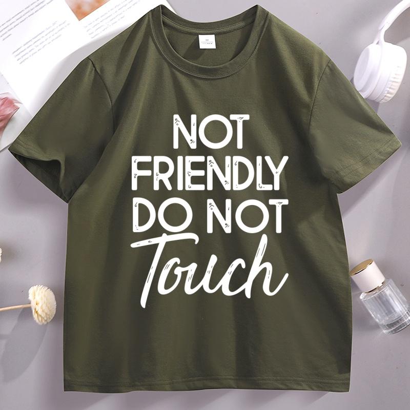 Not Friendly Do Not Touch Tshirt Trendy Retro Graphic Tee Humor Crewneck Printed Tshirt Cotton Short Sleeve Streetwear Clothes