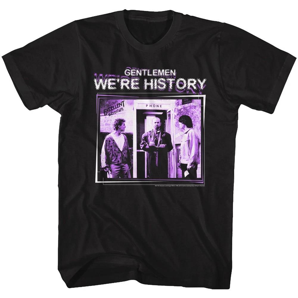 

Bill & Ted s Excellent Adventure Rufus Gentlemen We re History Men s T shirt XL
