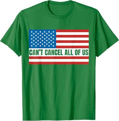 Cant Cancel All Of Us Usa American Flag Present Unisex T-Shirt
