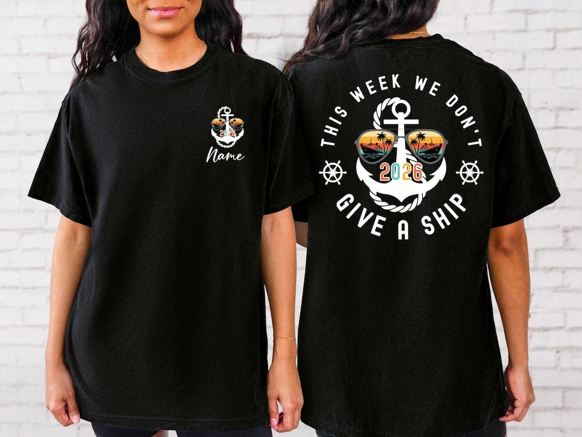 Custom Cruise 2026 Shirt Funny Don’t Give a Ship Family Trip Squad Tee M