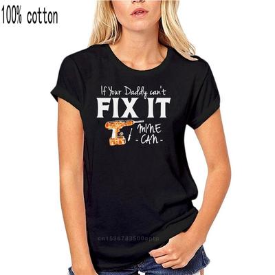 Men T Shirt If Your Daddy Can't Fix It Mine Can Women T-shirt
