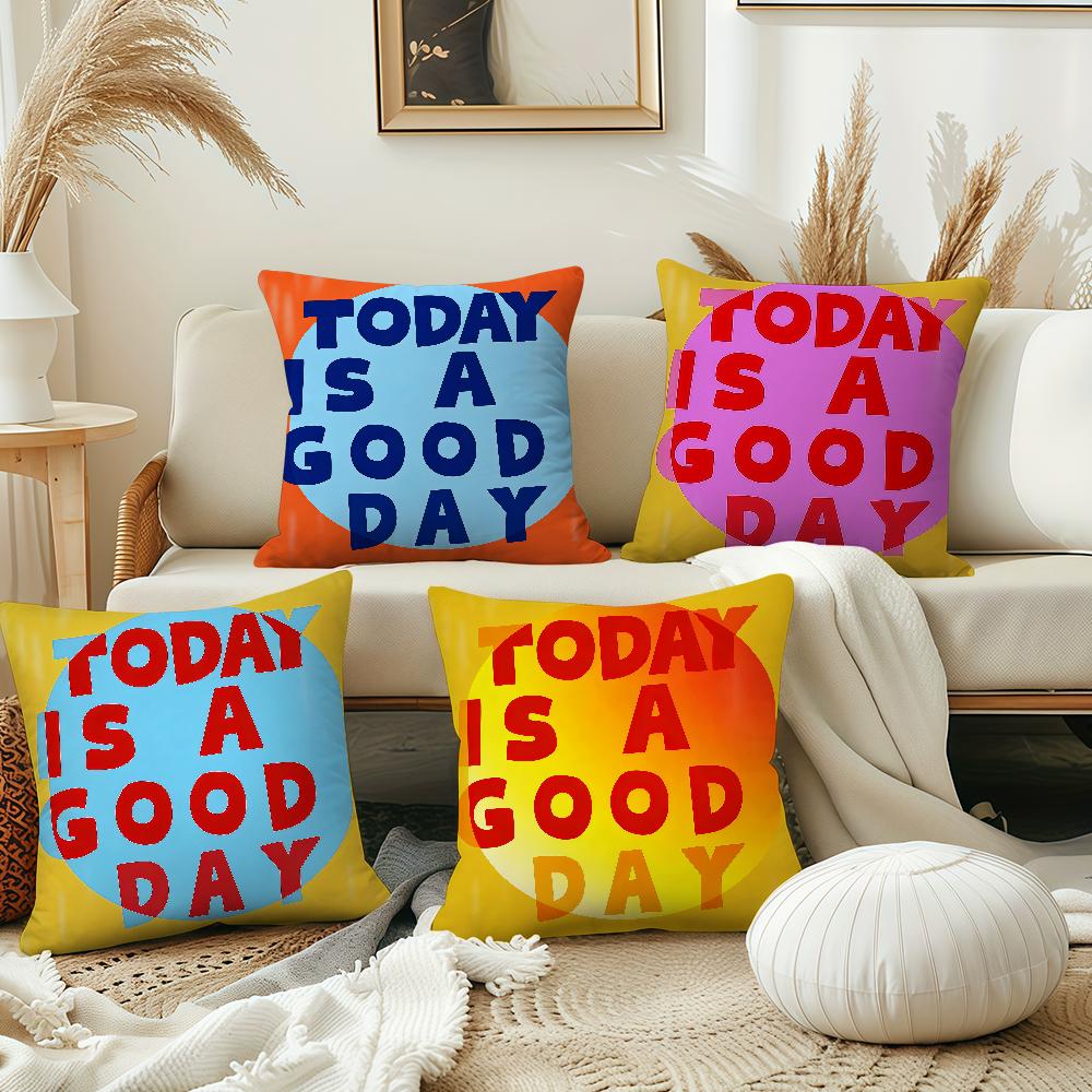 Today is beautiful day cushion cover Best Home Office Coffee Pillow Sofa Printing Decoration Room Shop Car Nordic Simplicity Hit