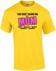 You Can't Scare Me, I'm A Mom Shirt