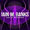 Use Of Weapons by Iain M. Banks Paperback Book 9780356521657