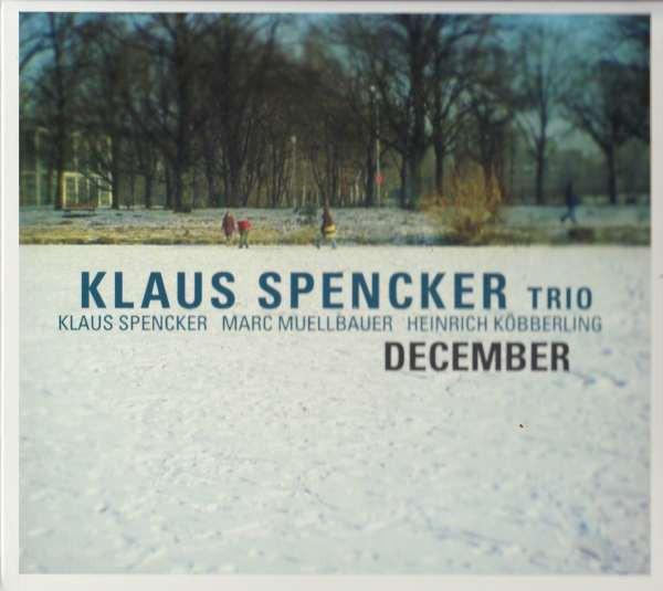 

CD KLAUS SPENCKER TRIO - December A5003 A-Jazz 2010 Germany Jazz Used