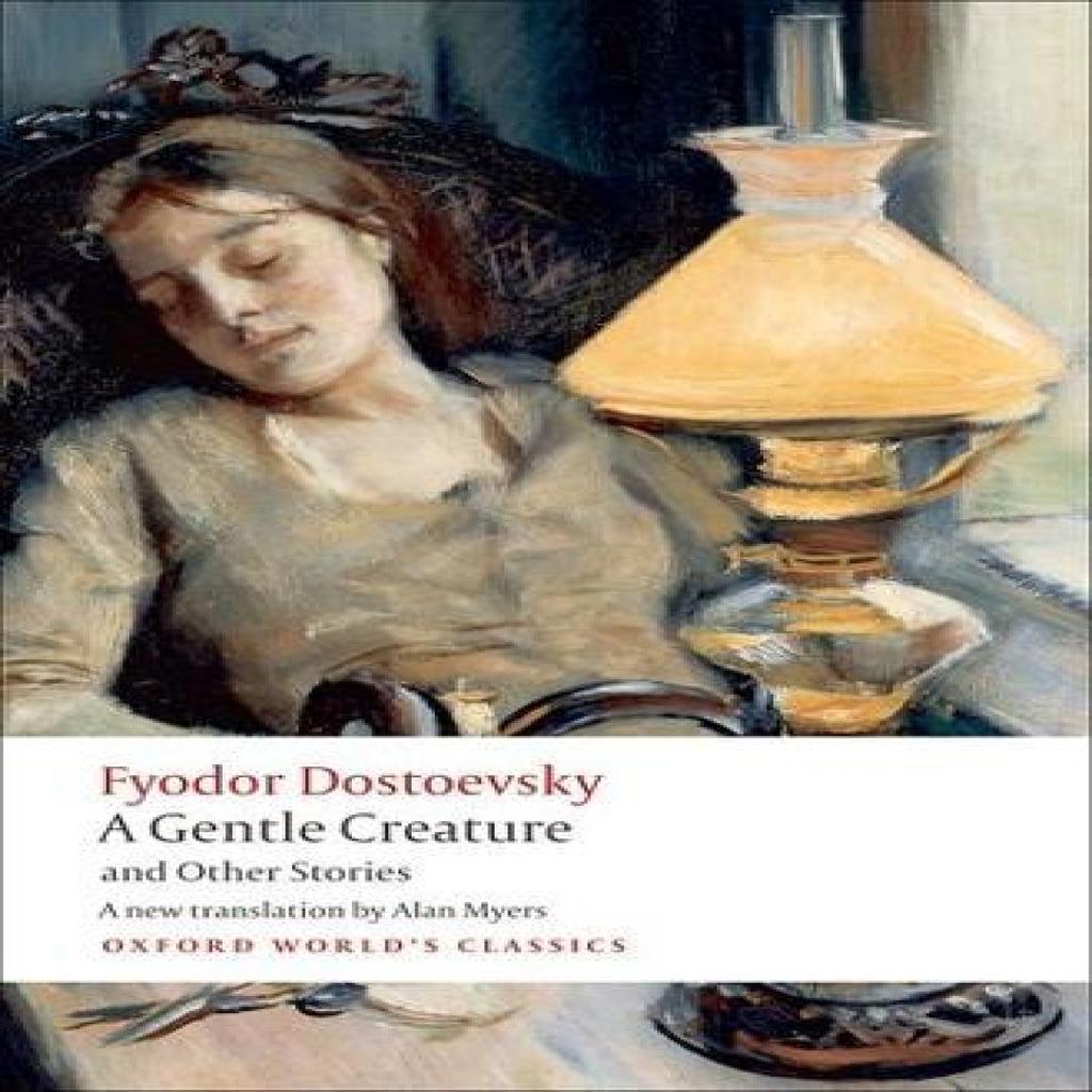 A Gentle Creature and Other Stories by Fyodor Dostoevsky Paperback Book 9780199555086