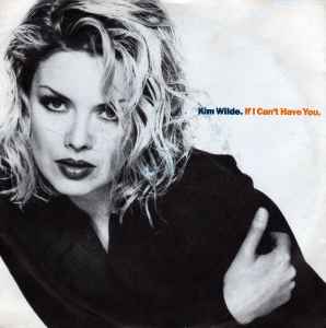 

7inch Record KIM WILDE If I Cant Have You KIM18 MCA Records 1993 UK Pop Used