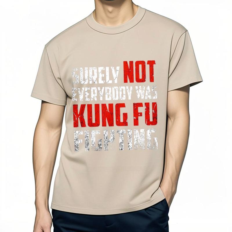 Graphic Summer For Men Tshirt Surely Not Everybody Was Kung Fu Fighting Short Sleeve Comfortable Round Neck Teeshirt