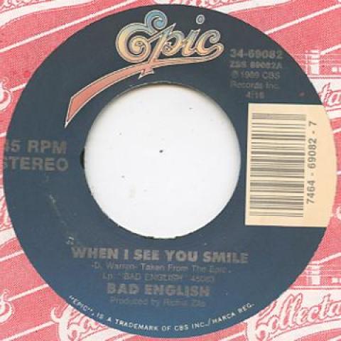 

7inch Record BAD ENGLISH - When I See You Smile / Rockin Hors 3469082 Epic 1989 US Pop Used