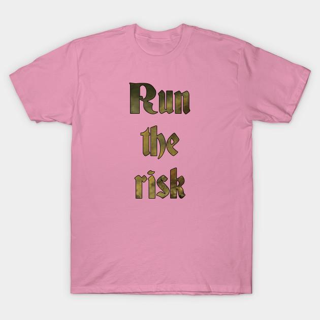 T Shirt Women Deep Quotes Run The Risk Harajuku Print Kawaii Tshirt Summer Short Sleeve Female T-Shirt Top Tee