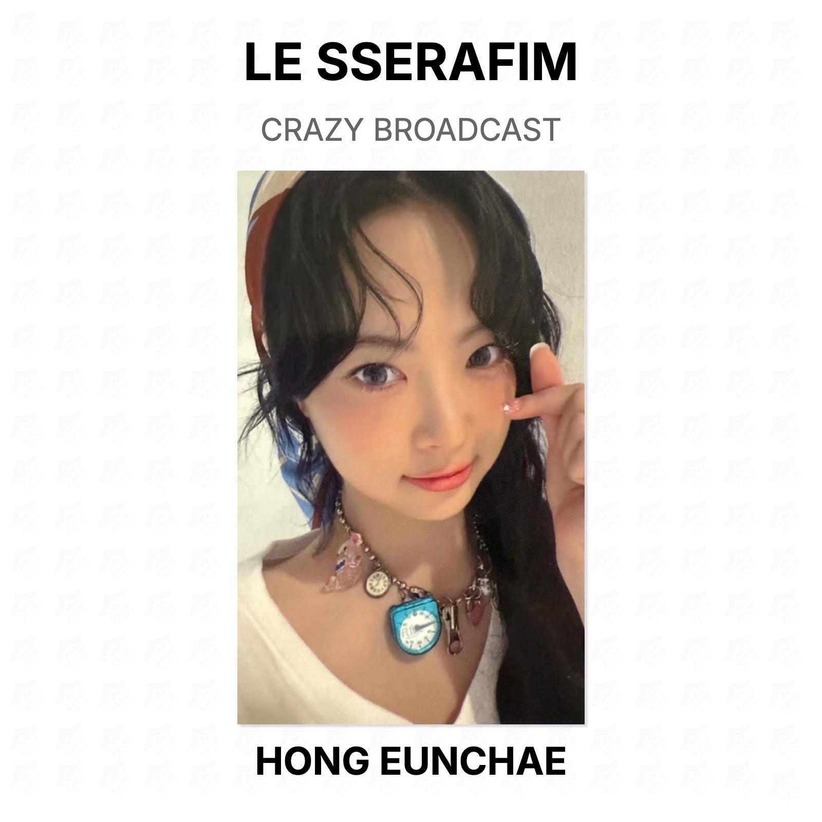 LE SSERAFIM CRAZY BROADCAST Official Photocard HONG EUNCHAE 02