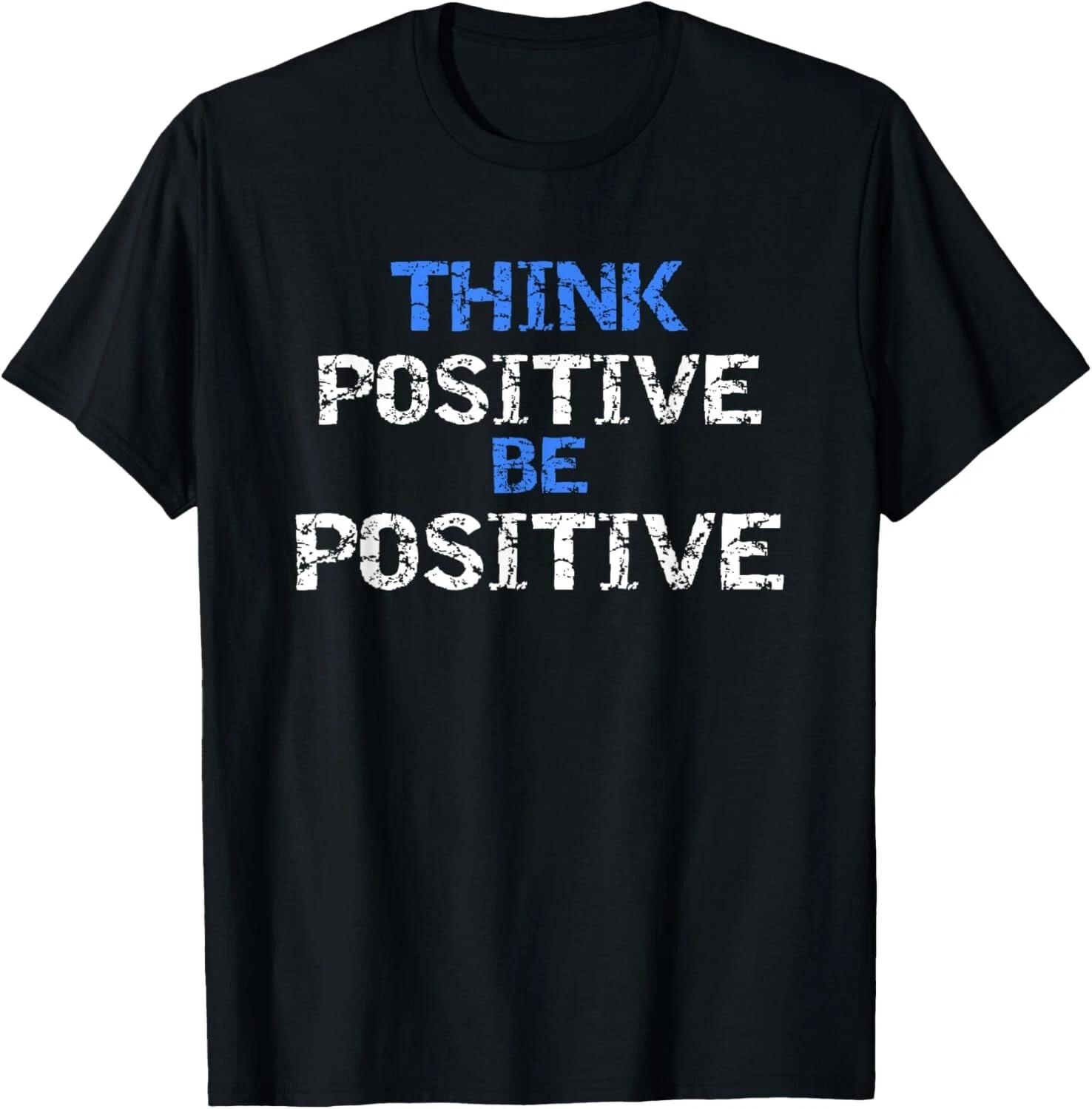 Positive For Motivational Kindness - Positive Message T- Shirt 2XL