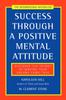 The Success Through a Positive Mental Attitude : Discover the Secret of Making Your Dreams Come True Book