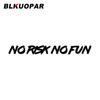 BLKUOPAR No Risk No Fun Creative Car Stickers Waterproof Sunscreen Decal Personality Air Conditioner ATV Car Styling Graphics