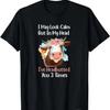 I May Look Calm But In My Head I'Ve Headbutted You 3 Times T Shirt