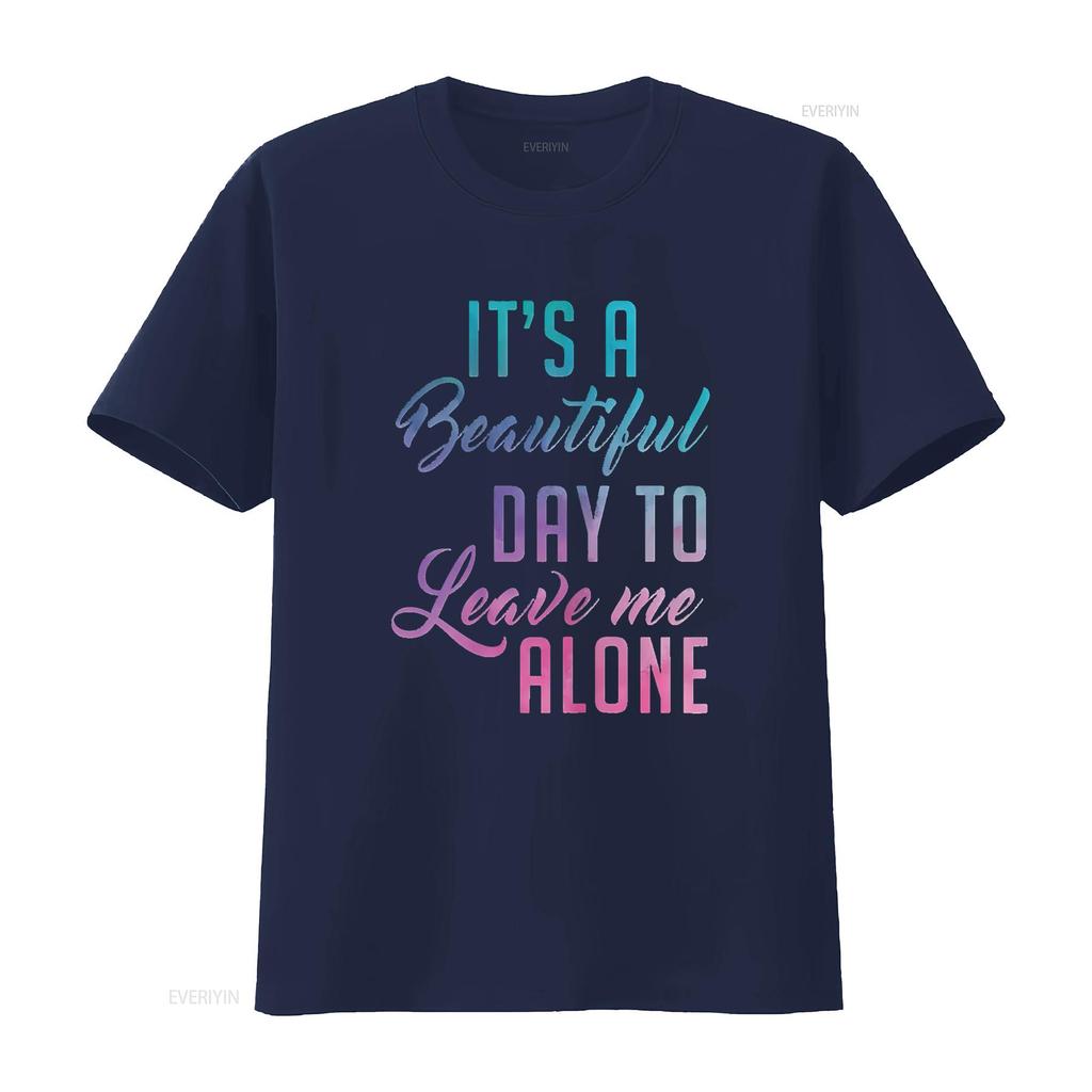 Womens Leave Me Alone It a Beautiful Day To T Shirt Vintage Washed Stylish Soft Graphic Unisex Fashion Slightly