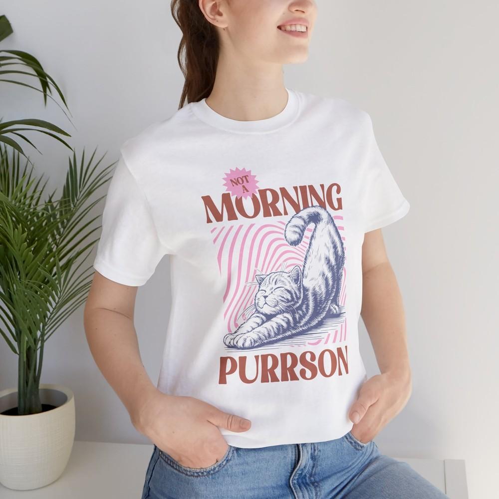 Cat Shirts, Funny Cat T-Shirt, Not a Morning Purrson, Kitty Shirt, Cat Lady Unisex T-Shirt XXXL