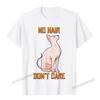 Cute Hairless Sphynx Cat Shirt No Hair Dont Care TShirt Camisas Unisex Casual Tshirts For Unisex Cotton Tops Tees Normal Fitted
