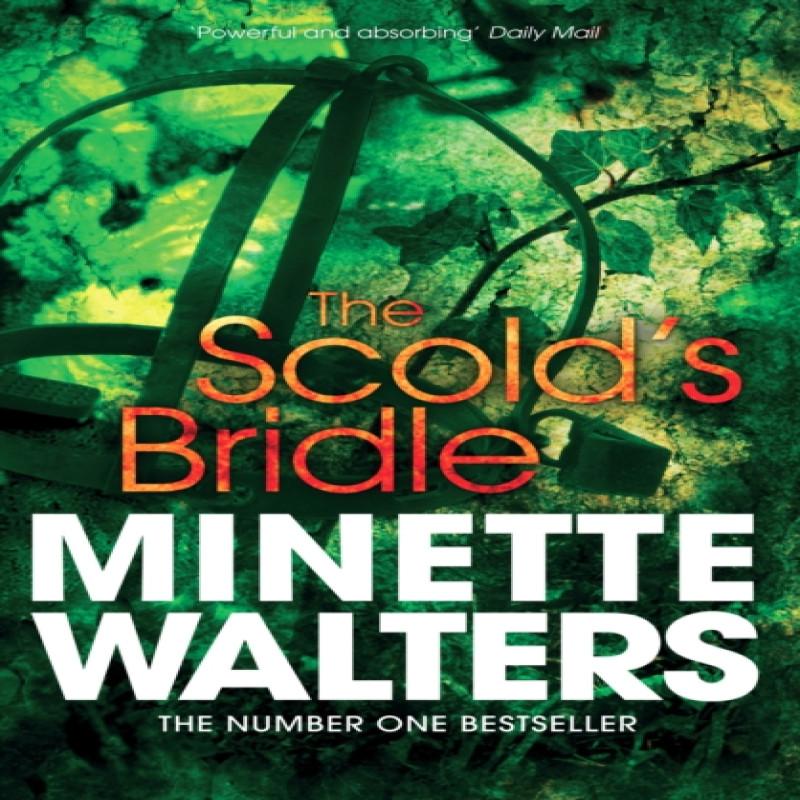 The Scolds Bridle by Minette Walters Paperback Book 9781447208099
