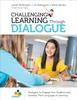 Kniha Challenging Learning Through Dialogue : Strategies To Engage Your Students and Develop Their Language of Learning